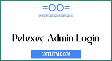 petex login|petexec admin log in.